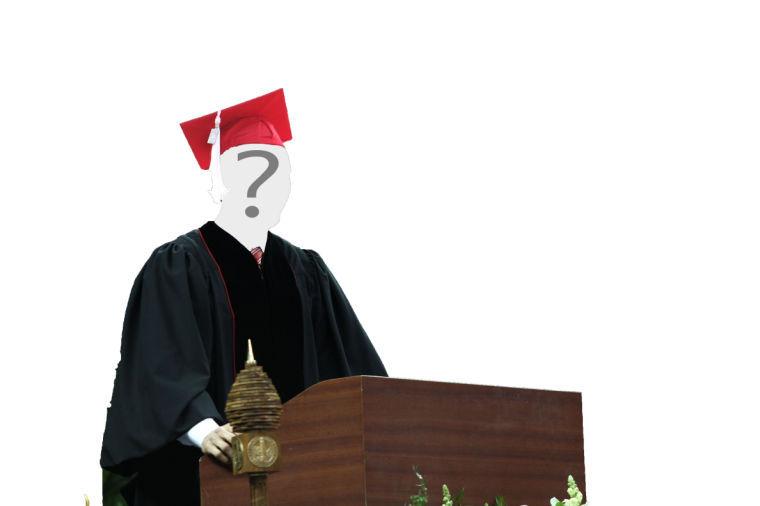 A question mark hovers over who will be our next commencement speaker.