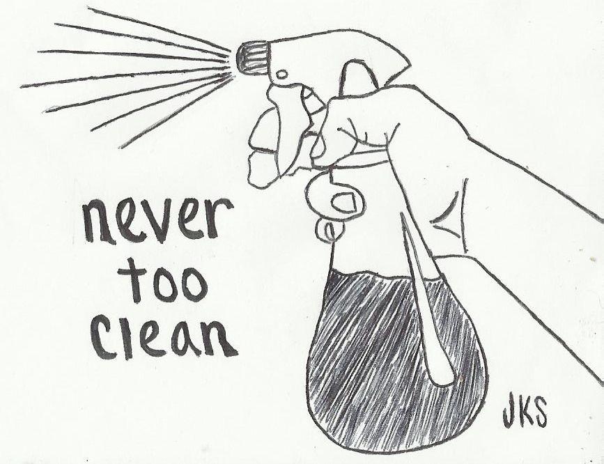 never too clean