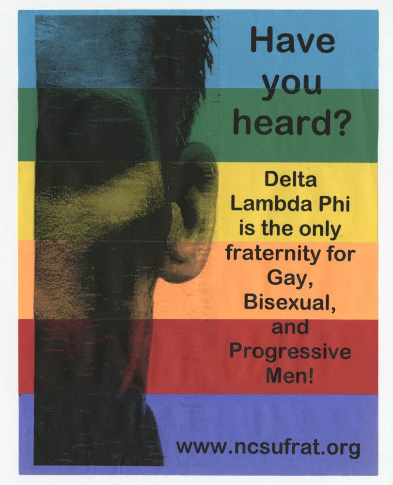 The Delta Lambda Phi fraternity chapter launched on campus in 2001.