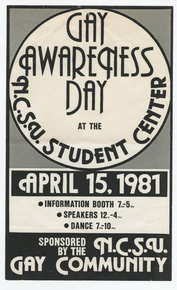 Gay Awareness Day was sponsored by the NC State Gay Community student group, which was established in 1981.
