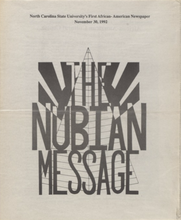 The cover of the first Nubian Message publication from Nov. 30, 1992, hallmarked a new era in student journalism at NC State that has lasted for 25 years and will hopefully last for another 25 years.