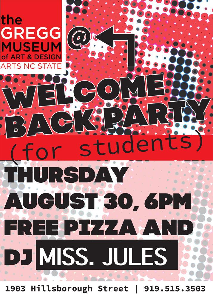 The Gregg Museum of Art &amp; Design is hosting a party on Thursday to welcome students back to campus. The event will include free pizza and a DJ.